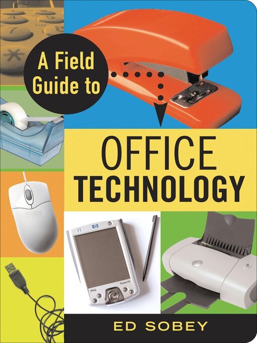 Title details for A Field Guide to Office Technology by Ed Sobey - Available